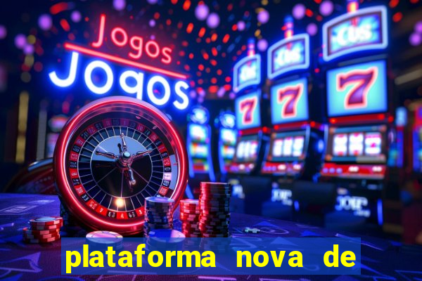 plataforma nova de jogo pagando